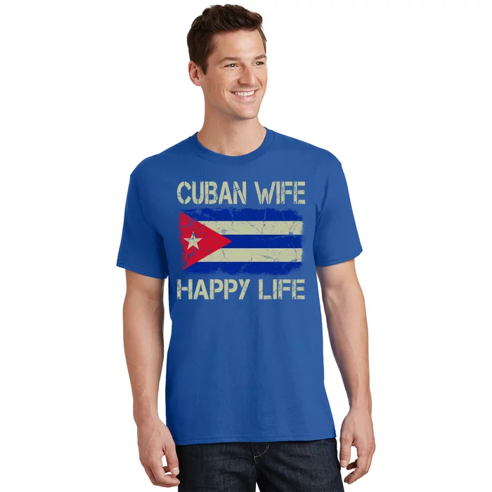 Cuban Wife Happy Life Cuba Flag Funny Husband Meaningful Gift T-Shirt