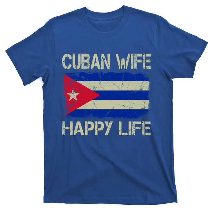 Cuban Wife Happy Life Cuba Flag Funny Husband Meaningful Gift T-Shirt