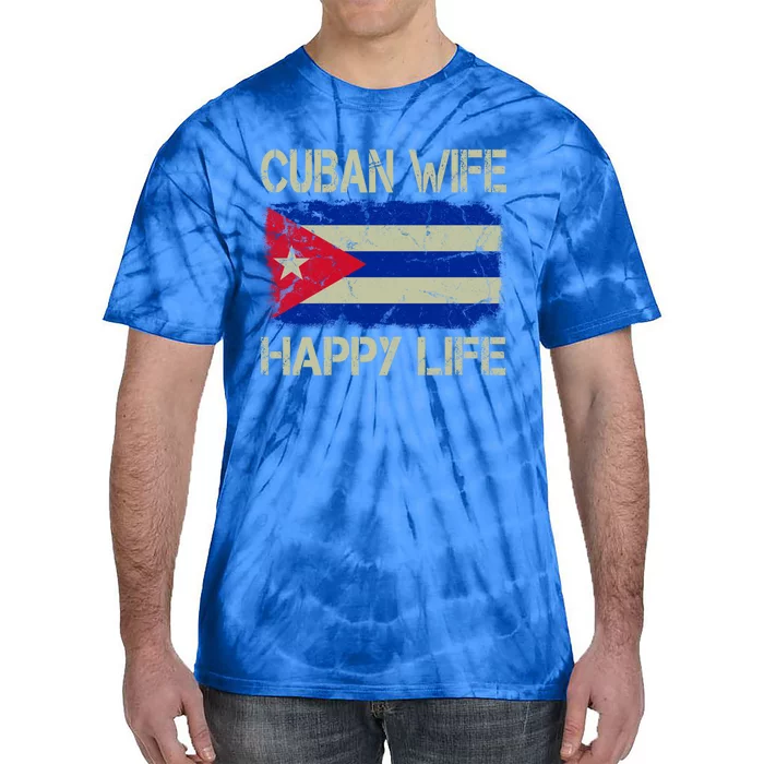 Cuban Wife Happy Life Cuba Flag Funny Husband Meaningful Gift Tie-Dye T-Shirt