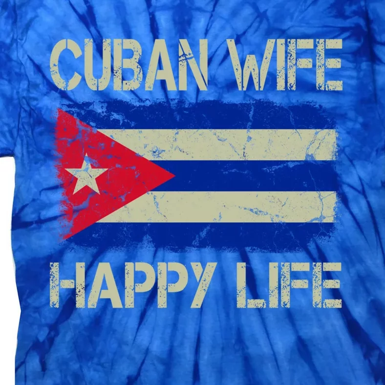 Cuban Wife Happy Life Cuba Flag Funny Husband Meaningful Gift Tie-Dye T-Shirt