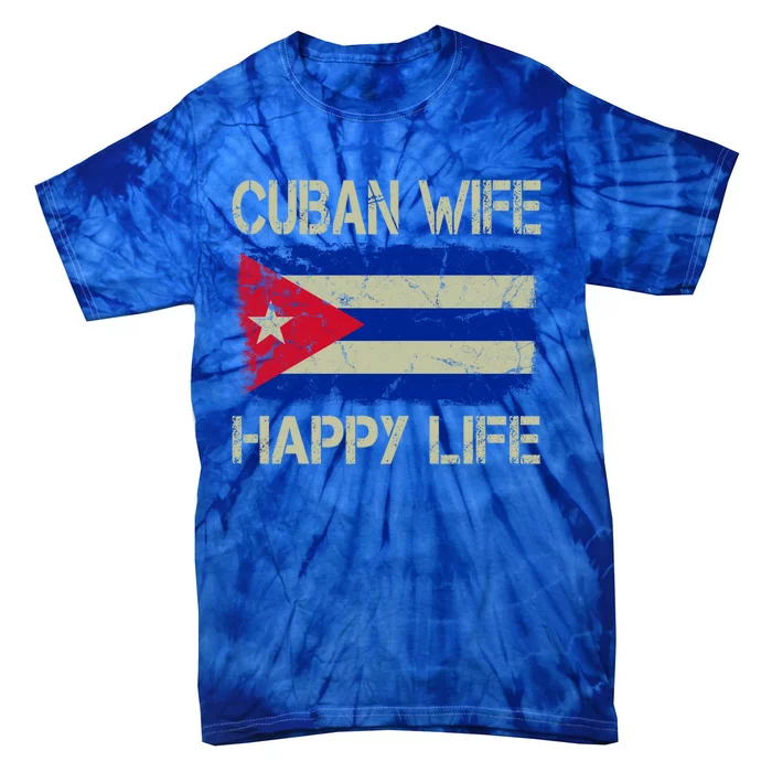 Cuban Wife Happy Life Cuba Flag Funny Husband Meaningful Gift Tie-Dye T-Shirt