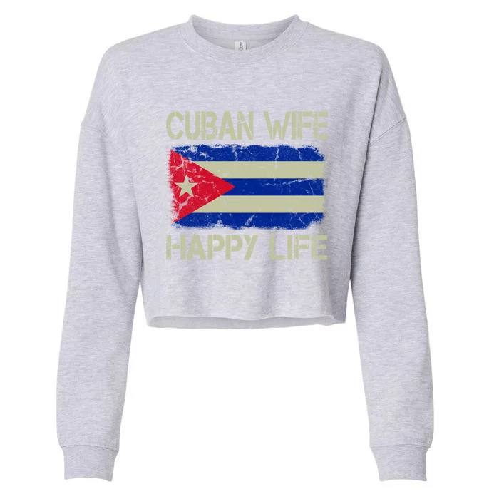 Cuban Wife Happy Life Cuba Flag Funny Husband Meaningful Gift Cropped Pullover Crew