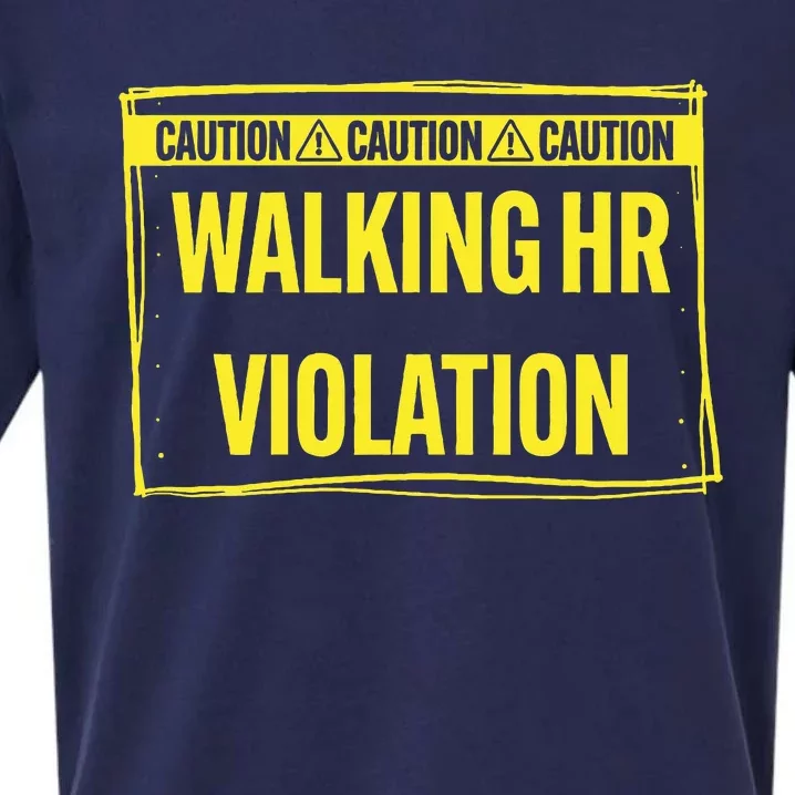 Caution Walking Hr Violation Funny Sarcastic Sueded Cloud Jersey T-Shirt