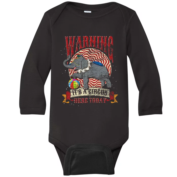 Carnival Warning Its A Circus Here Today Elephant Circus Baby Long Sleeve Bodysuit