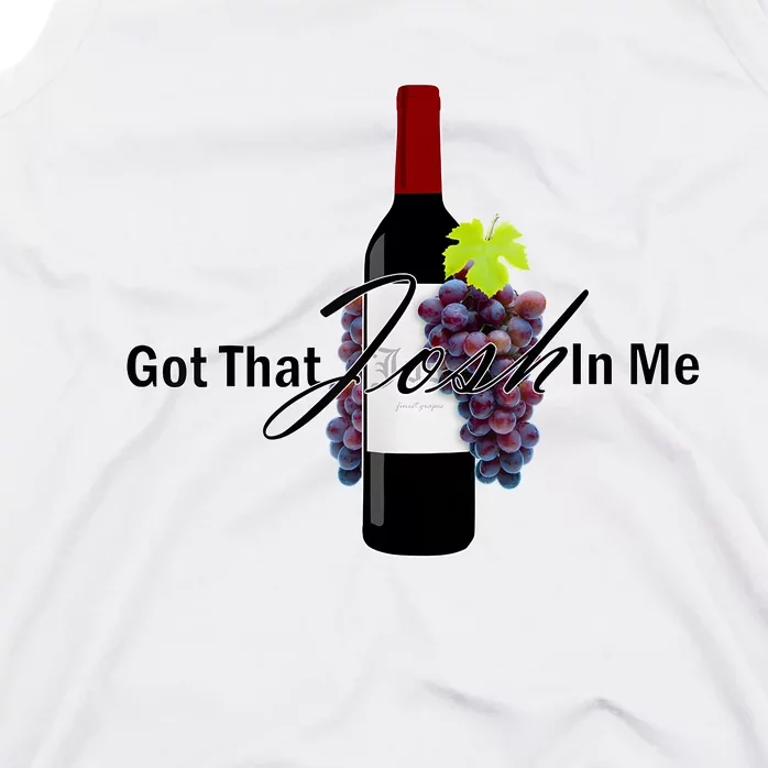 Classy Wine In Me Got That Josh In Me Funny Tank Top