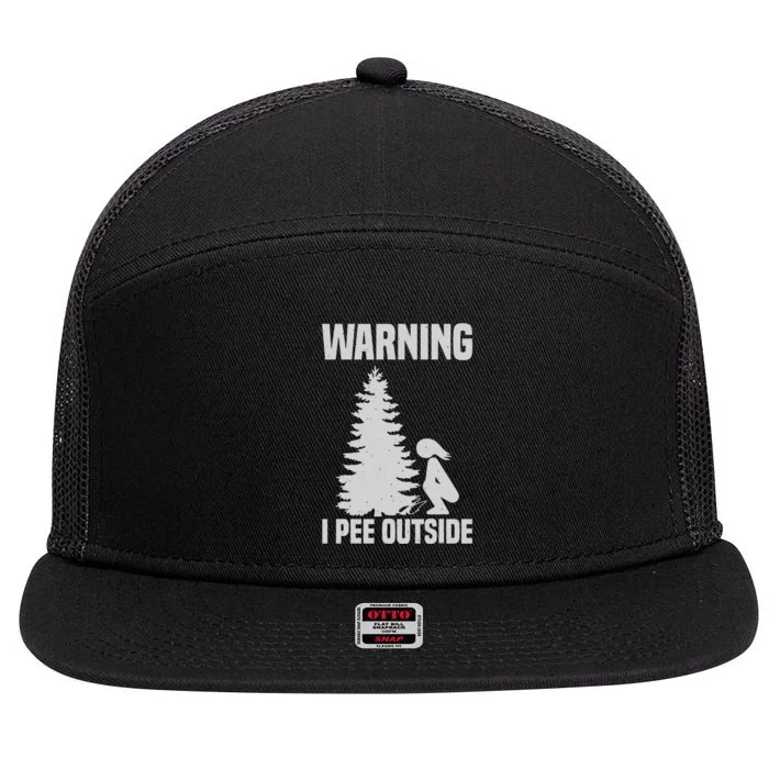 Cool Warning I Pee Outside | Funny Girl Peeing Camping Gift 7 Panel Mesh Trucker Snapback Hat