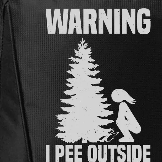 Cool Warning I Pee Outside | Funny Girl Peeing Camping Gift City Backpack