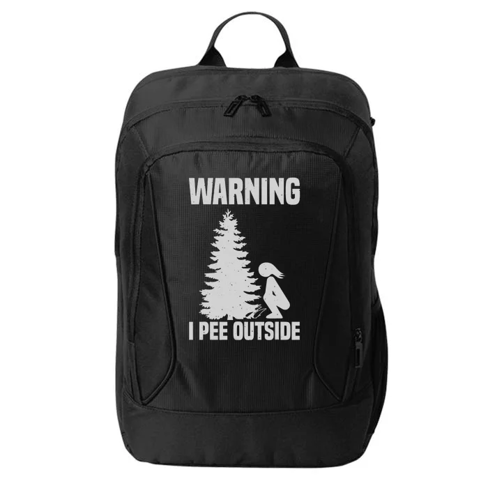 Cool Warning I Pee Outside | Funny Girl Peeing Camping Gift City Backpack