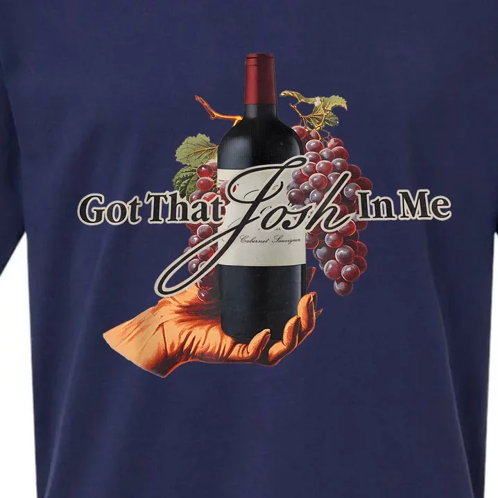 Classy Wine In Me Got That Josh In Me Funny Sueded Cloud Jersey T-Shirt