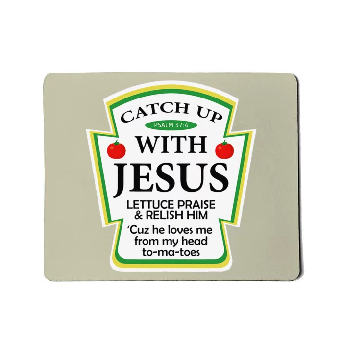 Catchup With Jesus Funny Christian Gift Mousepad