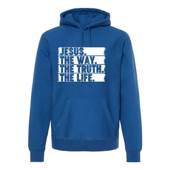 Christian Worship Jesus The Way Truth Life Bible Verse Faith Premium Hoodie