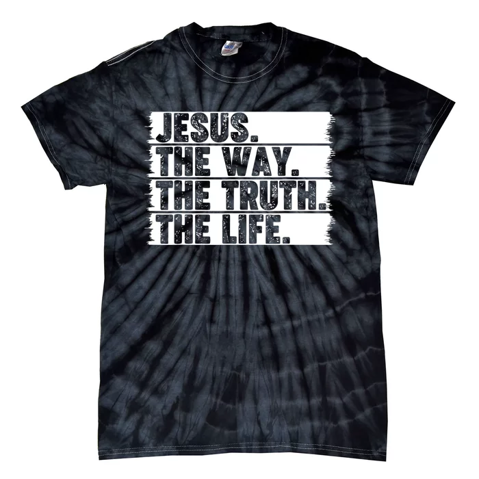 Christian Worship Jesus The Way Truth Life Bible Verse Faith Tie-Dye T-Shirt