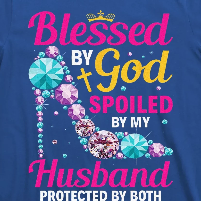 Christian Wife Jesus Blessed By God Spoiled By My Husband T-Shirt