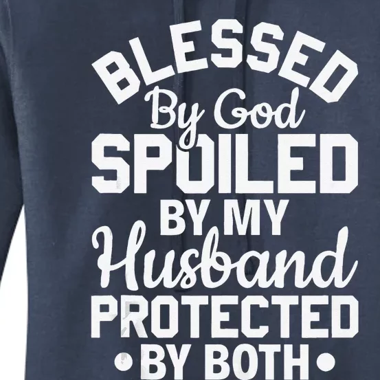 Christian Wife Jesus Blessed By God Spoiled By My Husband 1 Women's Pullover Hoodie