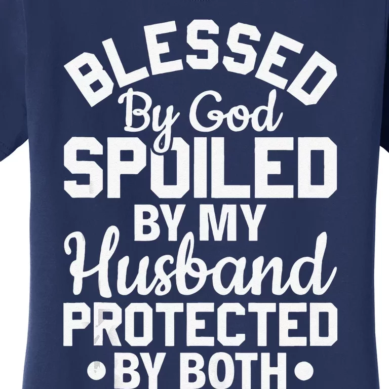 Christian Wife Jesus Blessed By God Spoiled By My Husband 1 Women's T-Shirt