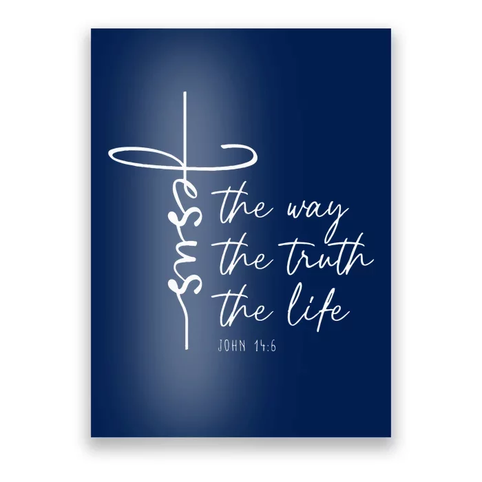 Christian Worship Jesus The Way Truth Life Poster