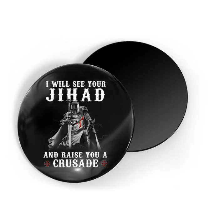 Christian Warrior Knight Templar Raise You A Crusader Magnet