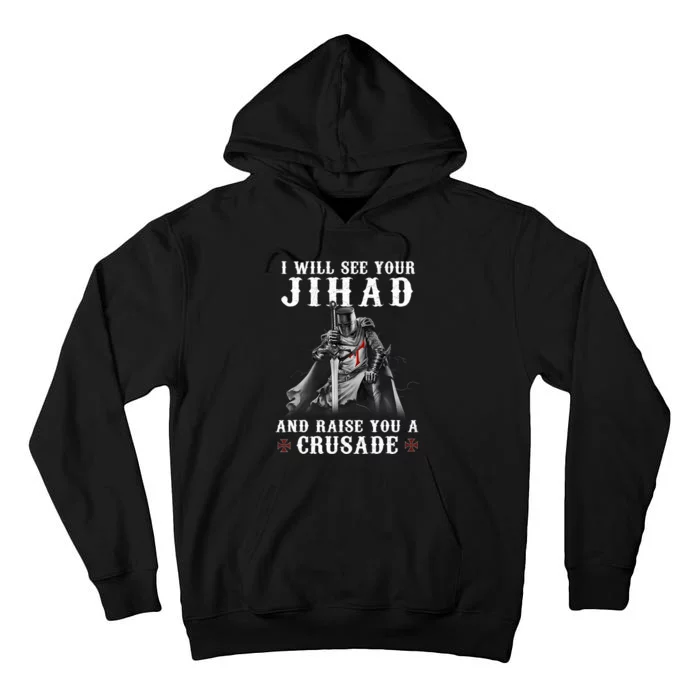 Christian Warrior Knight Templar Raise You A Crusader Tall Hoodie