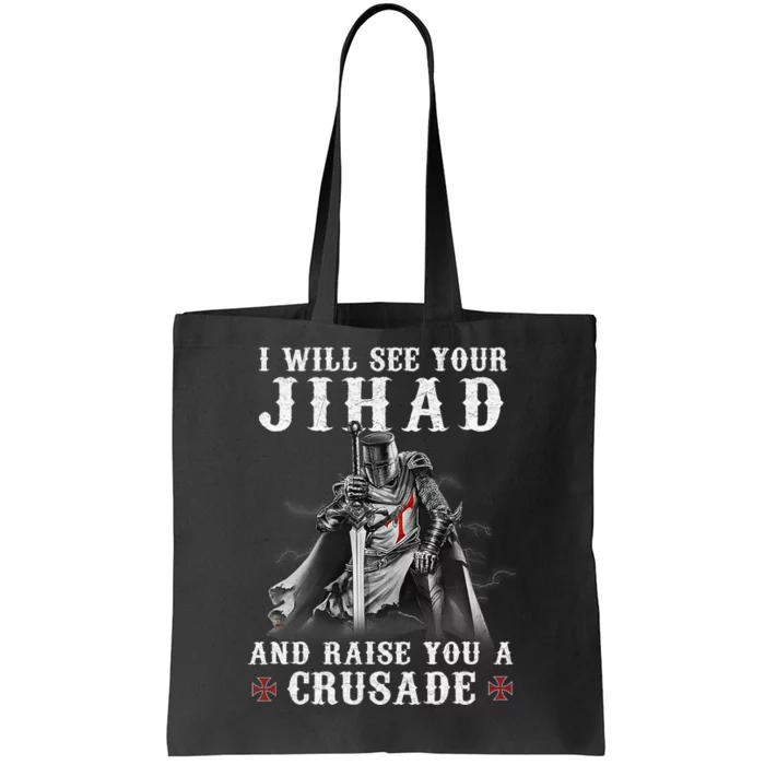 Christian Warrior Knight Templar Raise You A Crusader Tote Bag