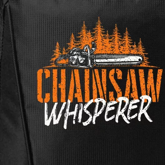 Chainsaw Whisperer Lumberjack Logger Woodworker Woodsman City Backpack