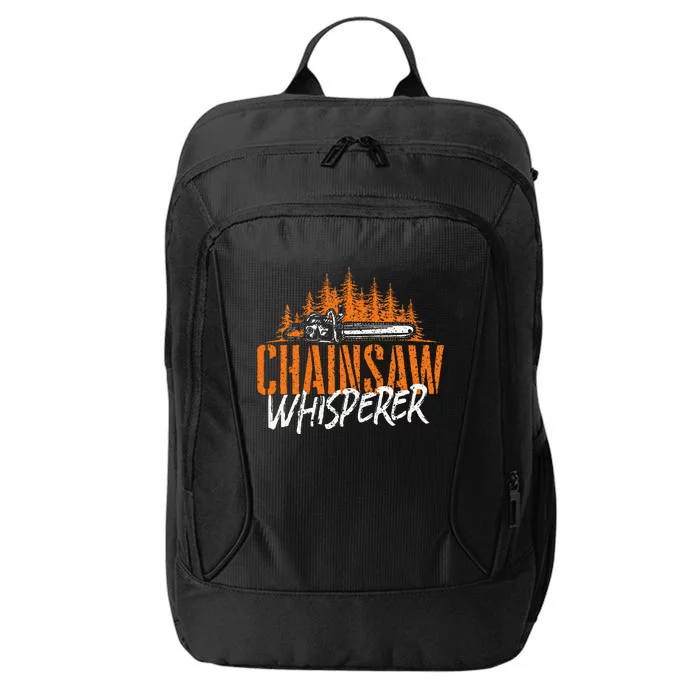 Chainsaw Whisperer Lumberjack Logger Woodworker Woodsman City Backpack