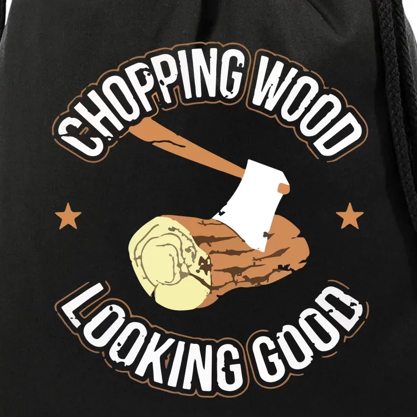 Chopping Wood Looking Good Lumberjack Logger Drawstring Bag