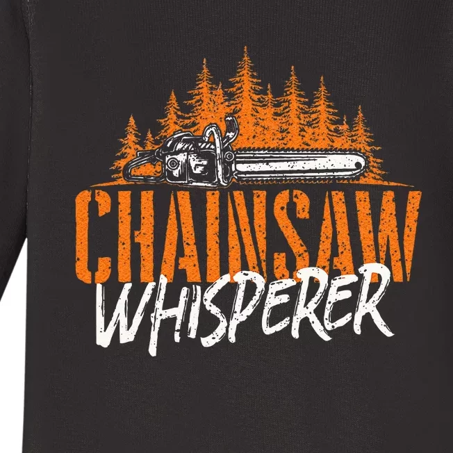 Chainsaw Whisperer Lumberjack Logger Woodworker Woodsman Baby Long Sleeve Bodysuit