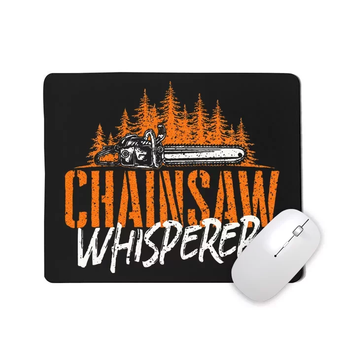 Chainsaw Whisperer Lumberjack Logger Woodworker Woodsman Mousepad