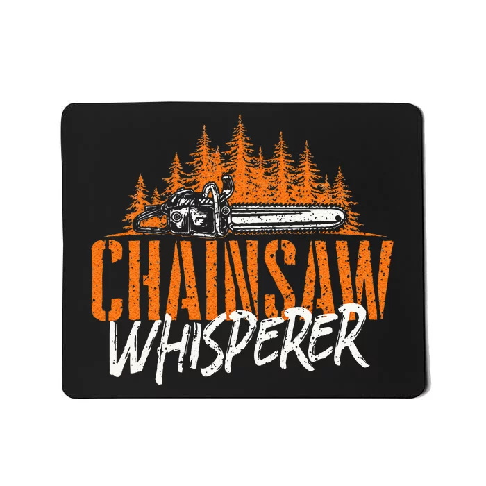 Chainsaw Whisperer Lumberjack Logger Woodworker Woodsman Mousepad