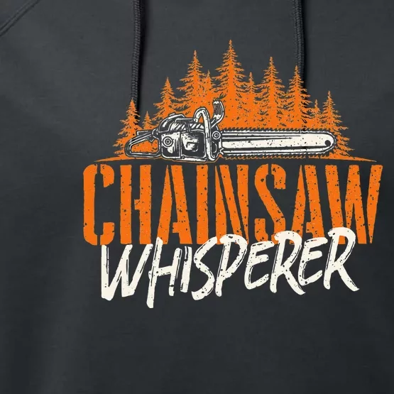 Chainsaw Whisperer Lumberjack Logger Woodworker Woodsman Performance Fleece Hoodie