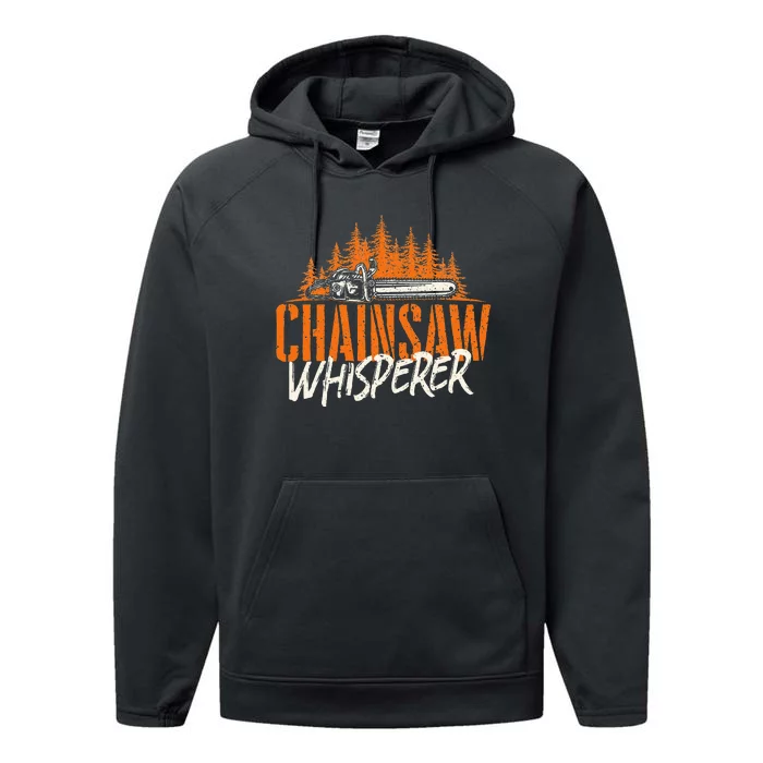 Chainsaw Whisperer Lumberjack Logger Woodworker Woodsman Performance Fleece Hoodie