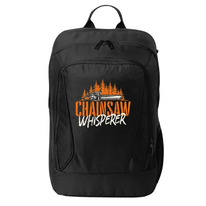 Chainsaw Whisperer Lumberjack Logger Woodworker Woodsman City Backpack