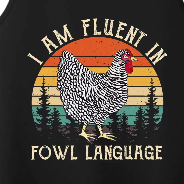 Chicken Whisperer Lover I Am Fluent In Fowl Language Funny Performance Tank