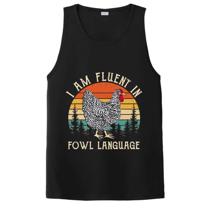 Chicken Whisperer Lover I Am Fluent In Fowl Language Funny Performance Tank