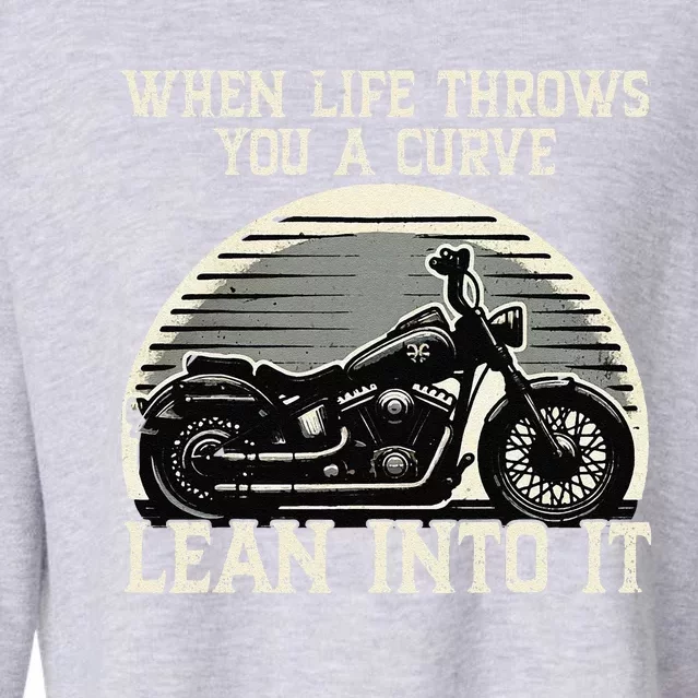 Cute When Life Throws You A Curve Lean Into It Gift Cropped Pullover Crew