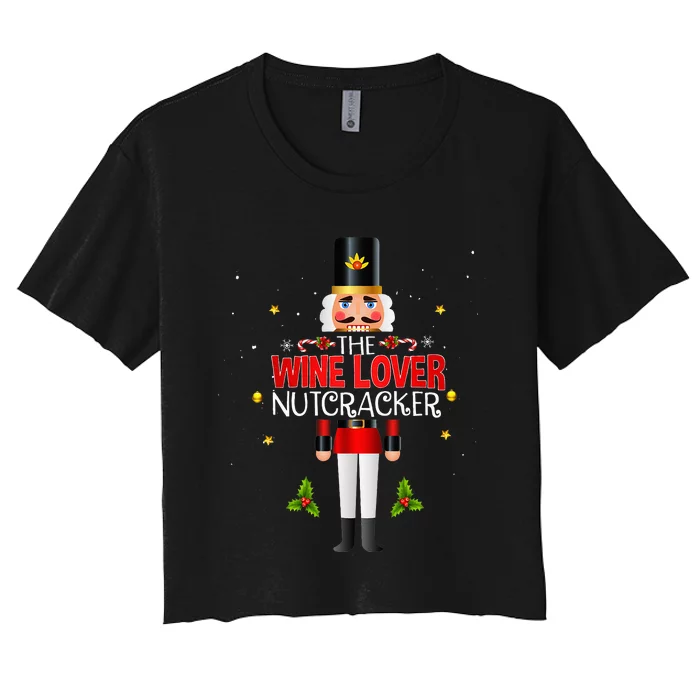 Christmas Wine Lover Nutcracker Group Matching Family Women's Crop Top Tee