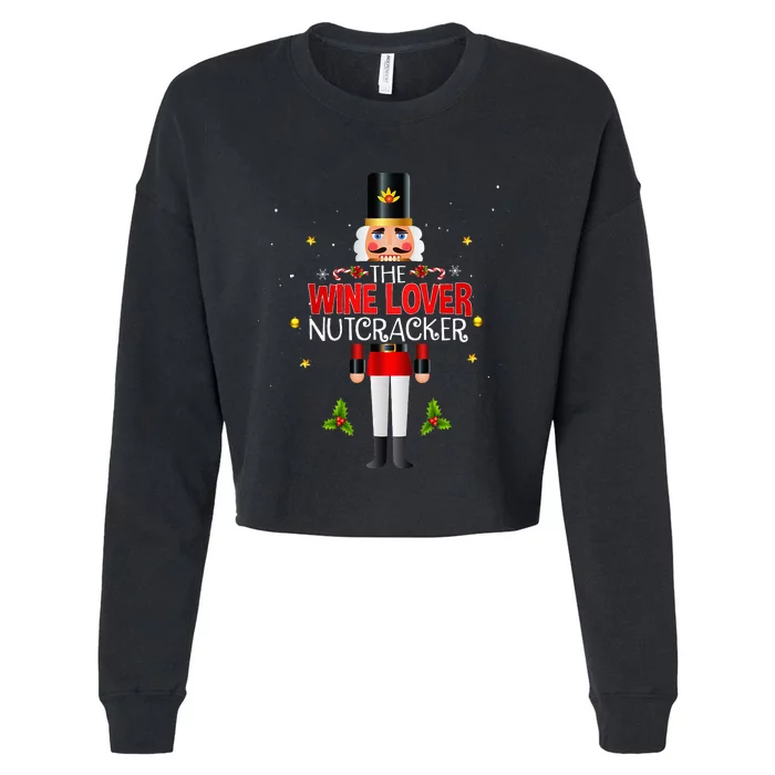 Christmas Wine Lover Nutcracker Group Matching Family Cropped Pullover Crew