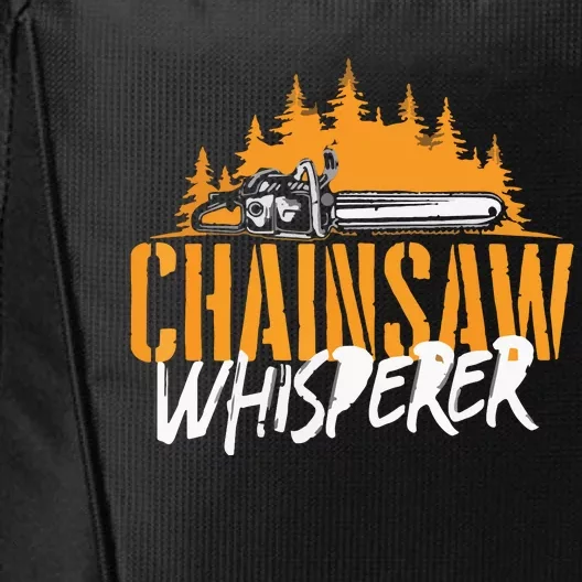 Chainsaw Whisperer Lumberjack Logger Woodworker City Backpack