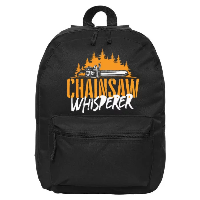 Chainsaw Whisperer Lumberjack Logger Woodworker 16 in Basic Backpack