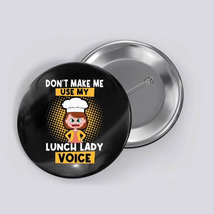 Cafeteria Worker Lunch Lady Voice Food Service Crew Button