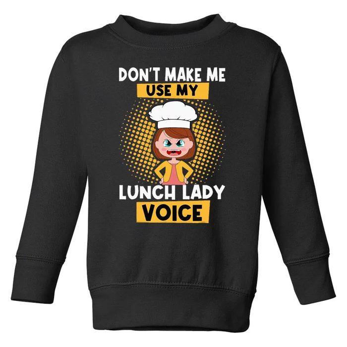 Cafeteria Worker Lunch Lady Voice Food Service Crew Toddler Sweatshirt