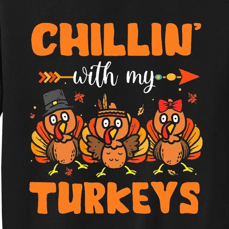 Chillin With My Turkeys Thanksgiving Family Sweatshirt