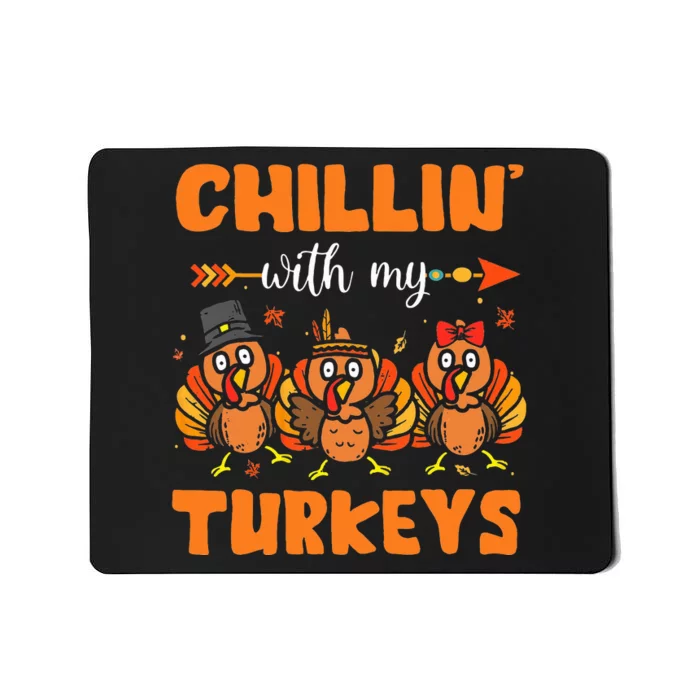 Chillin With My Turkeys Thanksgiving Family Mousepad