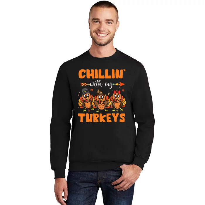 Chillin With My Turkeys Thanksgiving Family Tall Sweatshirt