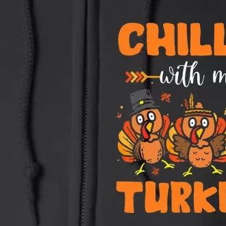 Chillin With My Turkeys Thanksgiving Family Full Zip Hoodie