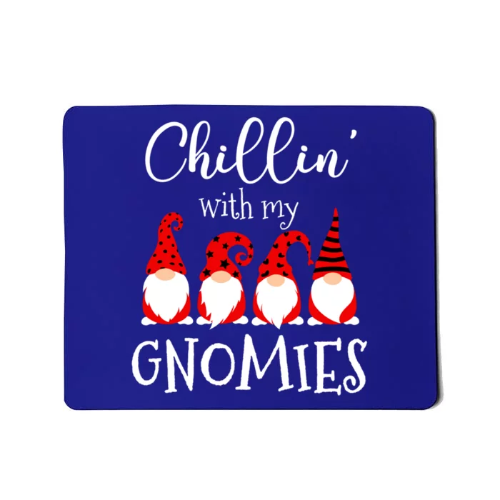 Chillin With My Gnomies Christmas Gnome Holiday Costume Gift Mousepad