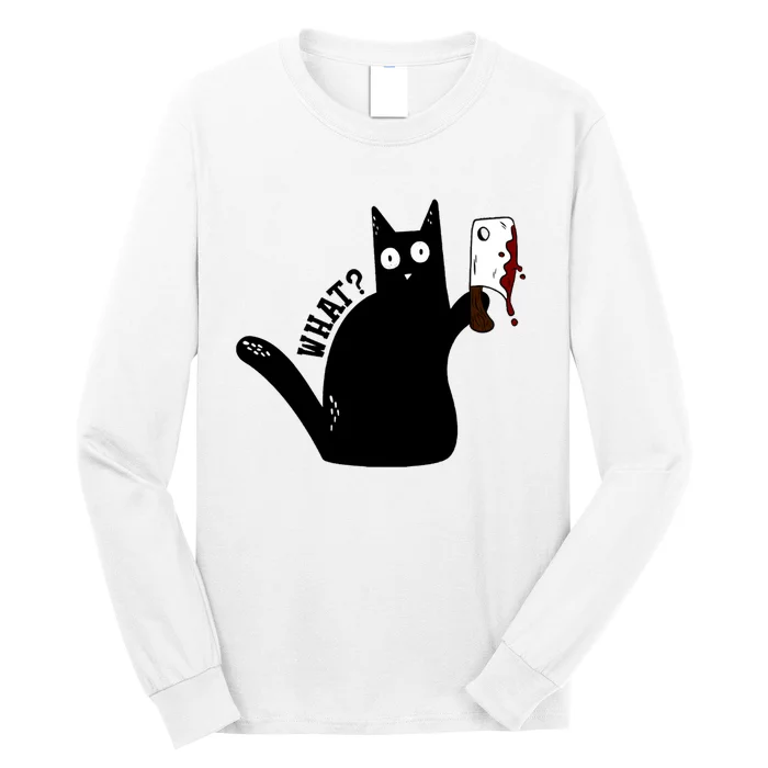 Cat What? Murderous Black Cat With Cleaver Gift For Cat Lover Long Sleeve Shirt