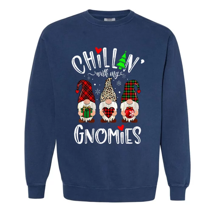 Chillin With My Gnomies Christmas Gnome Family Matching Xmas Garment-Dyed Sweatshirt