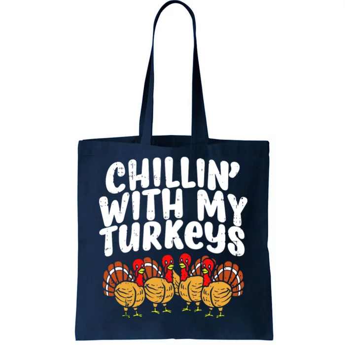 Chillin With My Turkeys Tote Bag