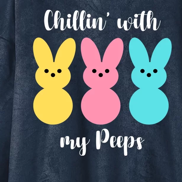 Chillin With My Peeps Easter Bunny Funny Cute Hooded Wearable Blanket